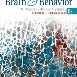 Brain & Behavior: An Introduction to Behavioral Neuroscience (6th Edition)