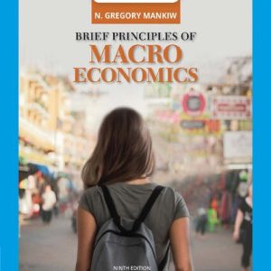 Brief Principles of Macroeconomics (9th Edition)