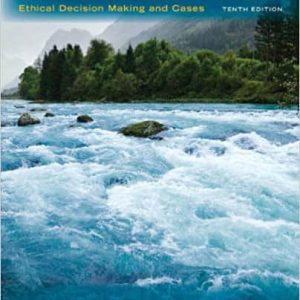 Business Ethics: Ethical Decision Making & Cases (10 Edition)