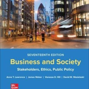 Business and Society: Stakeholders, Ethics, Public Policy (17th Edition)