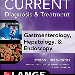 CURRENT Diagnosis & Treatment Gastroenterology; Hepatology; & Endoscopy (3rd Edition)