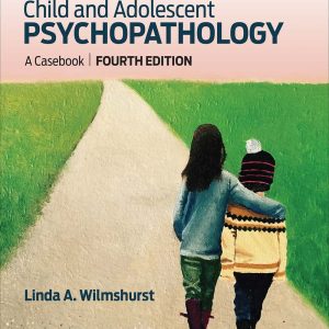 Child and Adolescent Psychopathology: A Casebook (4th Edition) – Book