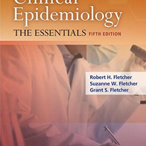 Clinical Epidemiology; The Essentials (5th Edition)