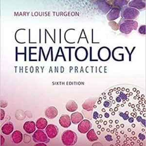 Clinical Hematology: Theory & Procedures (6th Edition)