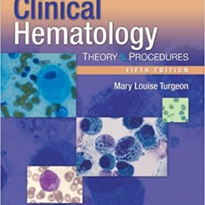 Clinical Hematology: Theory and Procedures (5th Edition)
