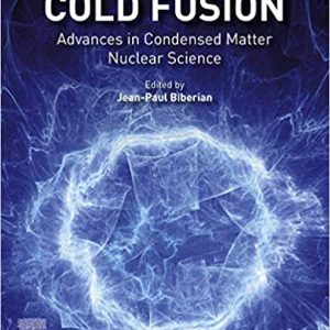 Cold Fusion: Advances in Condensed Matter Nuclear Science