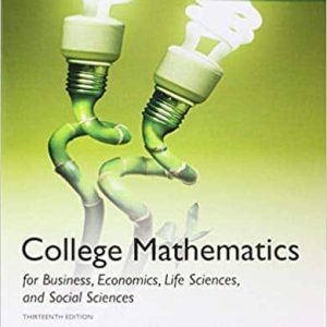 College Mathematics for Business; Economics; Life Sciences and Social Sciences (13th Global Edition)