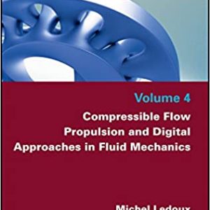 Compressible Flow Propulsion and Digital Approaches in Fluid Mechanics (Volume 4)