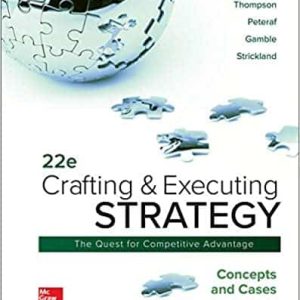 Crafting & Executing Strategy: Concepts and Cases (22nd International Edition)
