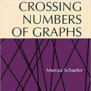 Crossing Numbers of Graphs – (Discrete Mathematics and Its Applications)