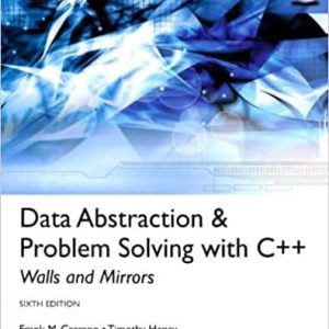 Data Abstraction & Problem Solving with C++ (6th International Edition)