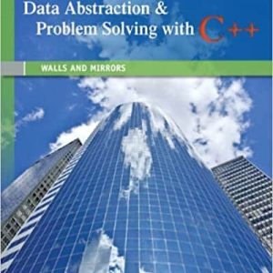 Data Abstraction & Problem Solving with C++: Walls and Mirrors (6th Edition)