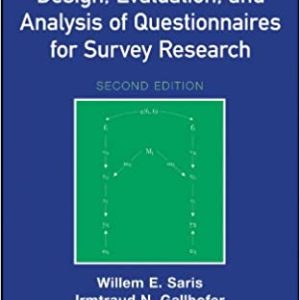Design; Evaluation; and Analysis of Questionnaires for Survey Research (2nd Edition)