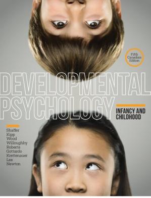 Developmental Psychology ; Infancy and Childhood (5th Edition)