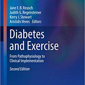 Diabetes and Exercise: From Pathophysiology to Clinical Implementation (2nd Edition)