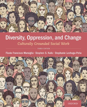 Diversity, Oppression, & Change; Culturally Grounded Social Work (3rd Edition)