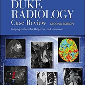 Duke Radiology Case Review: Imaging; Differential Diagnosis; and Discussion (2nd Edition)