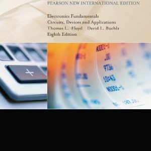 Electronics Fundamentals: Circuits; Devices & Applications (8th Pearson New International Edition)