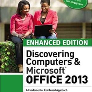 Discovering Computers & Microsoft Office 2013: A Combined Fundamental Approach (MindTap Course List)