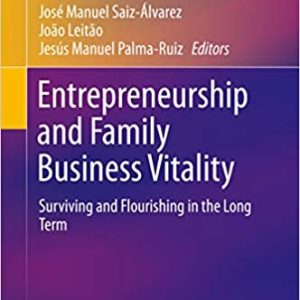 Entrepreneurship and Family Business Vitality: Surviving and Flourishing in the Long Term