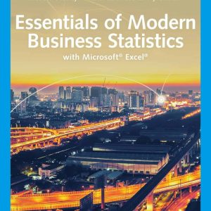 Essentials of Modern Business Statistics with Microsoft Excel (8th Edition)