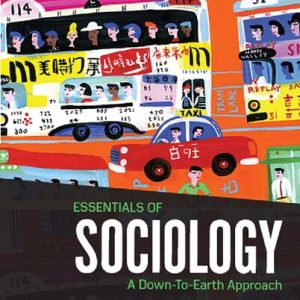 Essentials of Sociology: A Down To Earth Approach (13th edition)