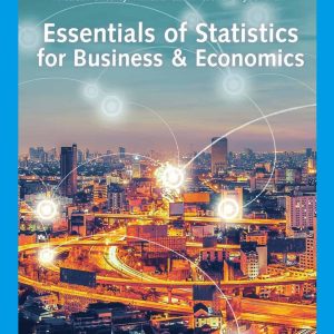 Essentials of Statistics for Business and Economics (9th Edition)