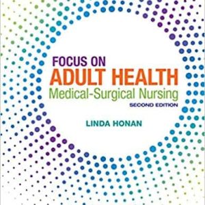 Focus on Adult Health: Medical-Surgical Nursing (2nd Edition)