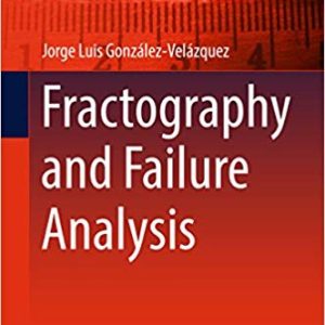 Fractography and Failure Analysis