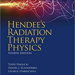 Hendee’s Radiation Therapy Physics (4th Edition)