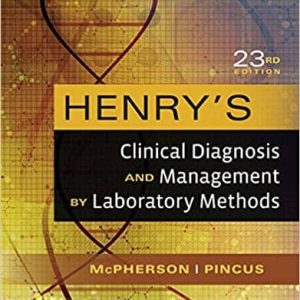 Henry’s Clinical Diagnosis and Management by Laboratory Methods (23rd Edition)