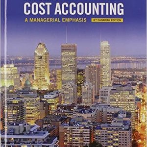 Horngren's Cost Accounting; A Managerial Emphasis (8th Canadian Edition)