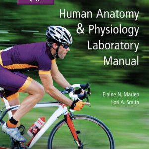 Human Anatomy And Physiology Laboratory Manual Fetal - Pig Version (13th edition)
