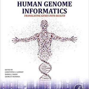 Human Genome Informatics: Translating Genes into Health