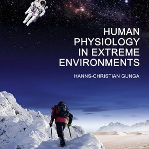Human Physiology in Extreme Environments