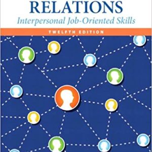 Human Relations: Interpersonal Job-Oriented Skills (12th Edition)