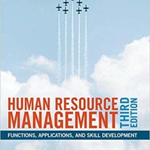 Human Resource Management: Functions; Applications; and Skill Development (3rd Edition)