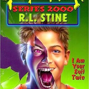 I Am Your Evil Twin (Goosebumps Series 2000; No 6)