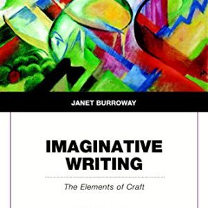Imaginative Writing; The Elements of Craft (4th Edition)
