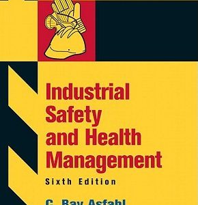 Industrial Safety and Health Management (6th Edition)