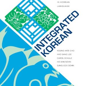 Integrated Korean; Beginning 2 (3rd Edition)