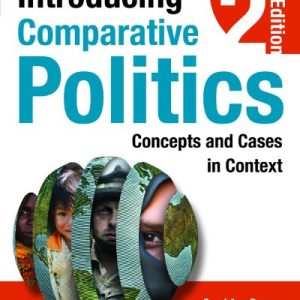 Introducing Comparative Politics; Concepts and Cases in Context (2nd Edition)