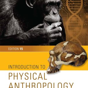 Introduction to Physical Anthropology (15th Edition)