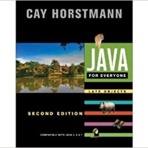 Java For Everyone: Compatible with Java 5; 6; and 7 – Late Objects (2nd Edition)