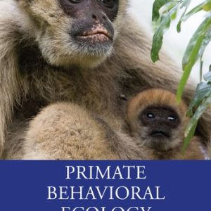 Primate Behavioral Ecology (6th Edition)