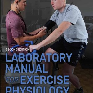 Laboratory Manual for Exercise Physiology (2nd Edition)