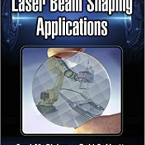 Laser Beam Shaping Applications (2nd Edition)