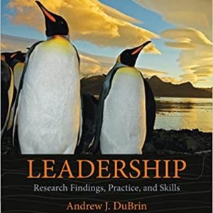 Leadership: Research Findings; Practice; and Skills (8th Edition)