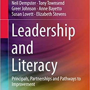Leadership and Literacy: Principals; Partnerships and Pathways to Improvement