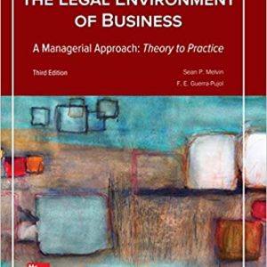 The Legal Environment of Business; A Managerial Approach: Theory to Practice (3rd Edition)